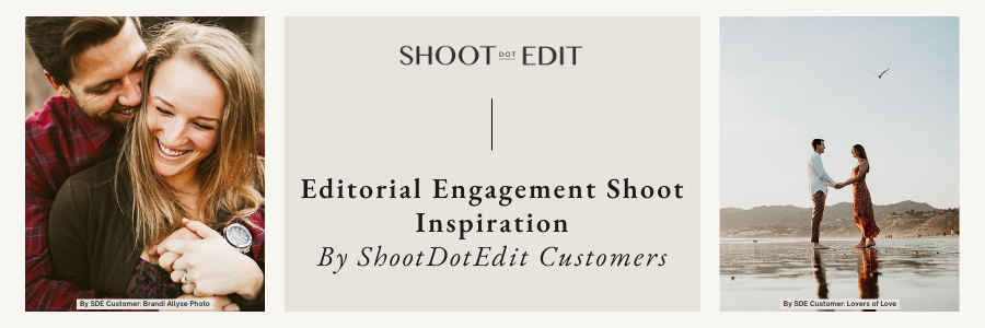 Editorial Engagement Shoot Inspiration By ShootDotEdit Customers