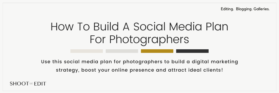 How To Build A Social Media Plan For Photographers