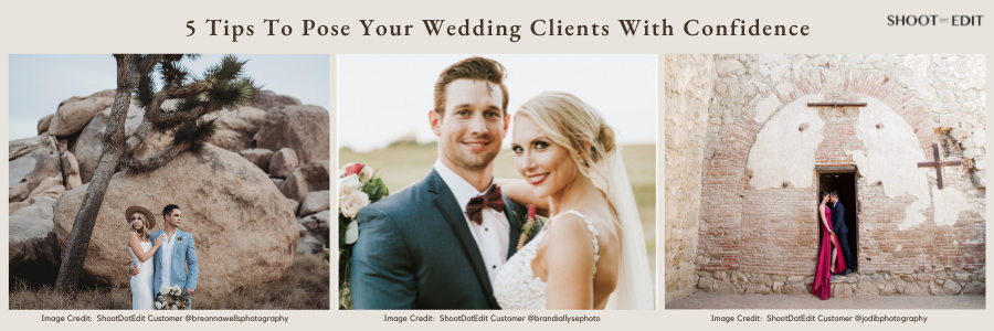 5 Tips To Pose Your Wedding Clients With Confidence