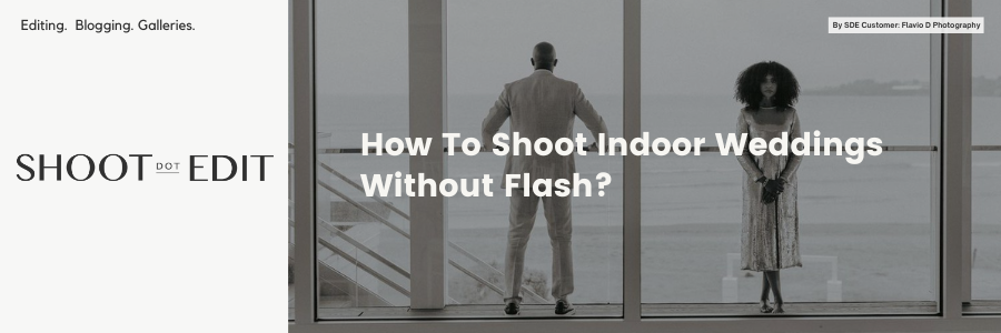 How To Shoot Indoor Weddings Without Flash