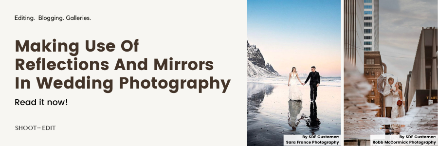 Making Use Of Reflections And Mirrors In Wedding Photography