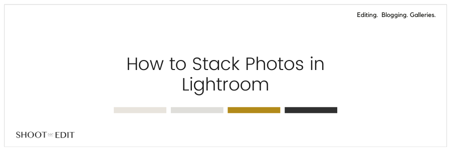 How to Stack Photos in Lightroom