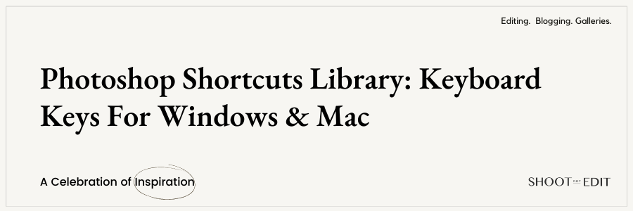 Photoshop Shortcuts Library: Keyboard Keys For Windows &#038; Mac