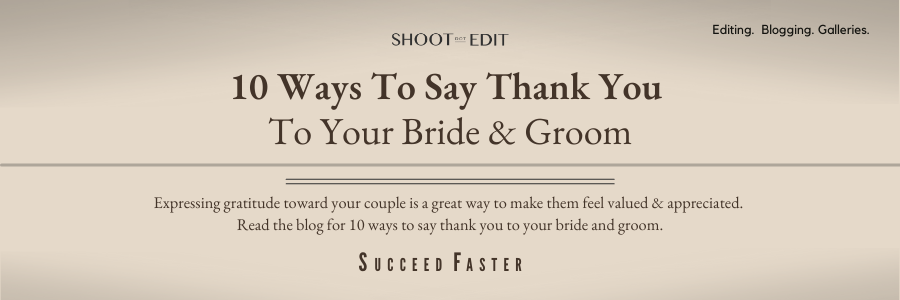 10 Ways to Say Thank You to Your Bride & Groom