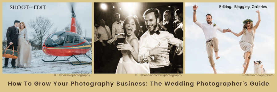 How to Grow your Photography Business: The Wedding Photographer's Guide