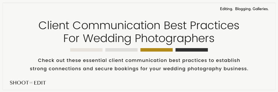 Client Communication Best Practices For Wedding Photographers