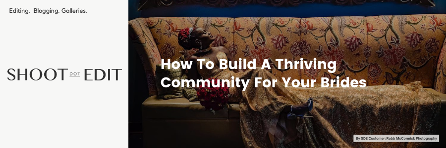 How To Build A Thriving Community For Your Brides