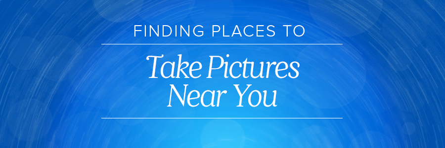 Simple Tips for Finding Places to Take Pictures Near You