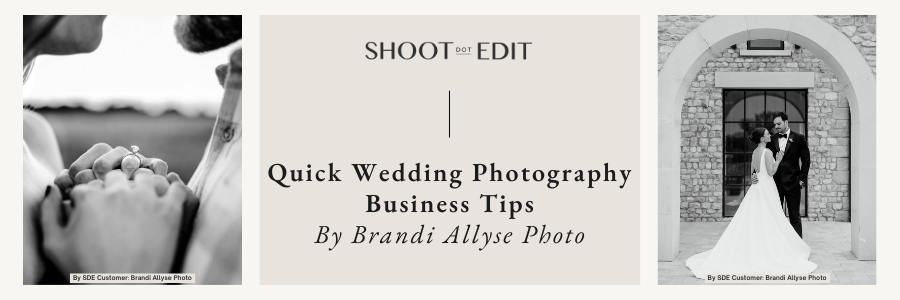 Quick Wedding Photography Business Tips By Brandi Allyse Photo