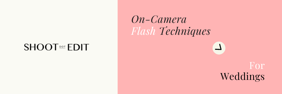 On-Camera Flash Techniques For Weddings