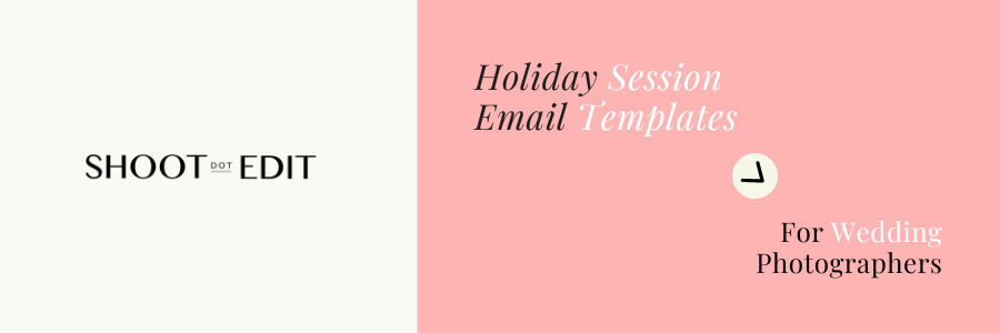 Holiday Session Email Templates For Wedding Photographers