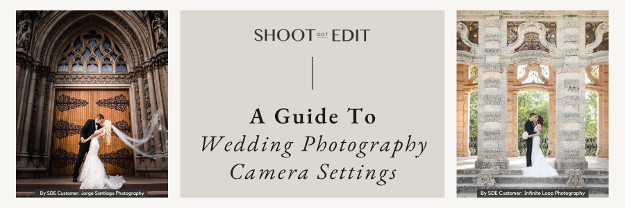 A Guide to Wedding Photography Camera Settings