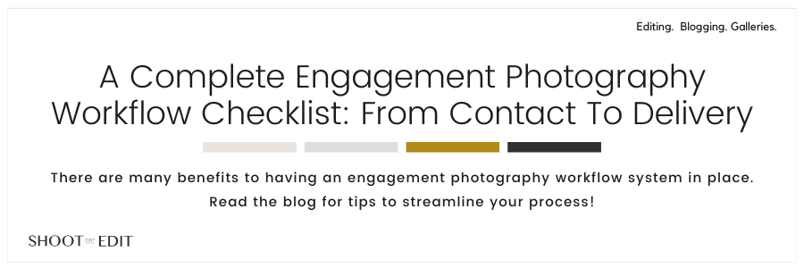 Engagement Photography Workflow For Industry Pros – ShootDotEdit