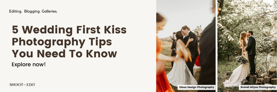 5 Wedding First Kiss Photography Tips You Need To Know