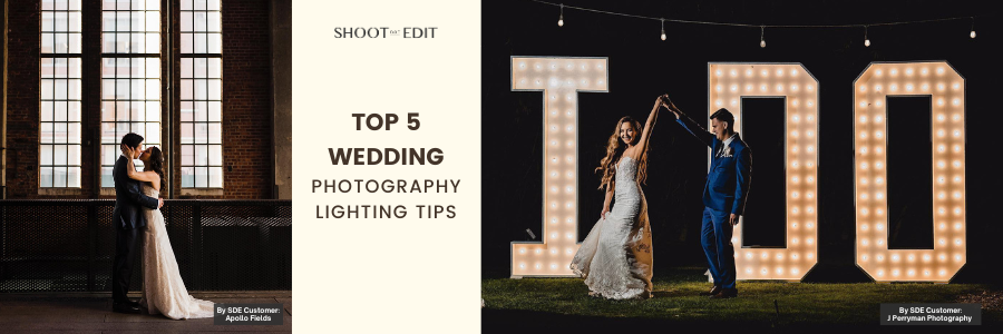 Top 5 Wedding Photography Lighting Tips