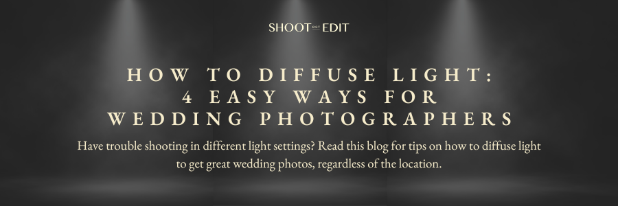 How to Diffuse Light: 4 Easy Ways For Wedding Photographers