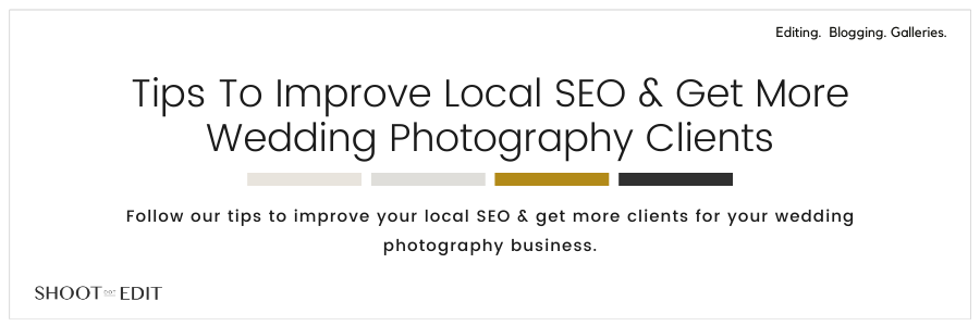 Tips To Improve Local SEO &#038; Get More Wedding Photography Clients