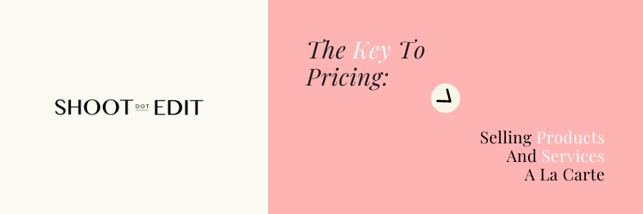 The Key To Pricing: Selling Products And Services A La Carte