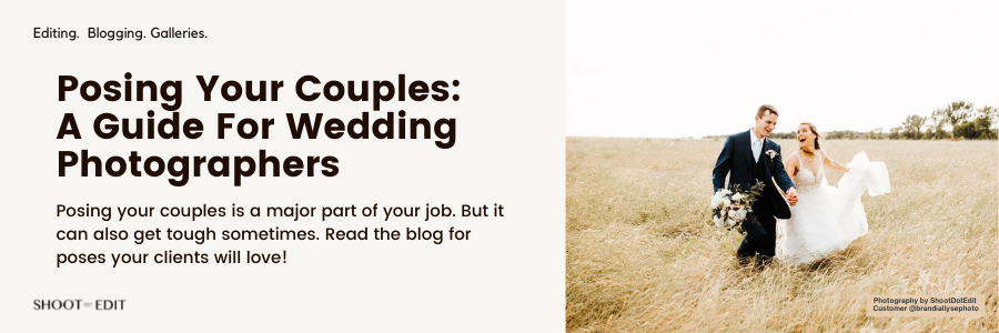 Posing Your Couples: A Guide For Wedding Photographers