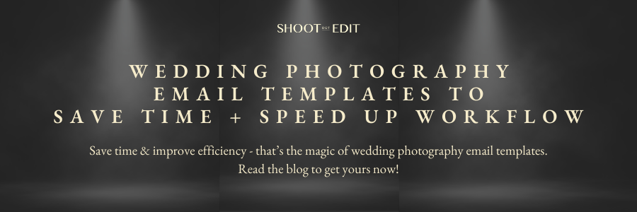Wedding Photography Email Templates To Save Time + Speed Up Workflow