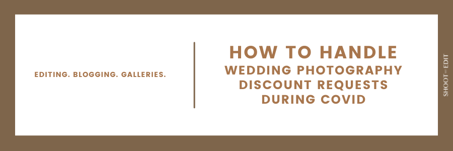 How to Handle Wedding Photography Discount Requests During COVID