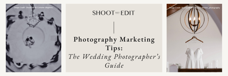 Photography Marketing Tips: The Wedding Photographer’s Guide