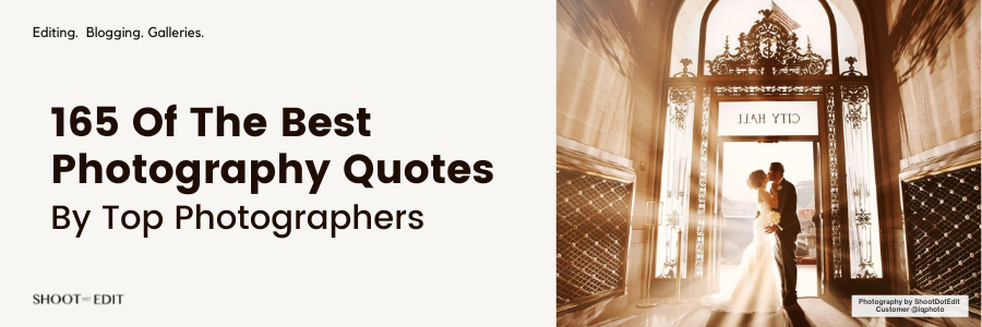 165 Of The Best Photography Quotes By Top Photographers