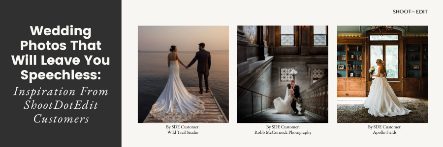 Wedding Photos That Will Leave You Speechless: Inspiration From ShootDotEdit Customers