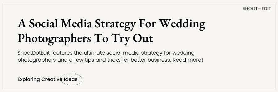 Ultimate Social Media Strategy For Wedding Photographers To Try Out