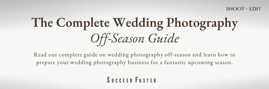The Complete Wedding Photography Off-Season Guide