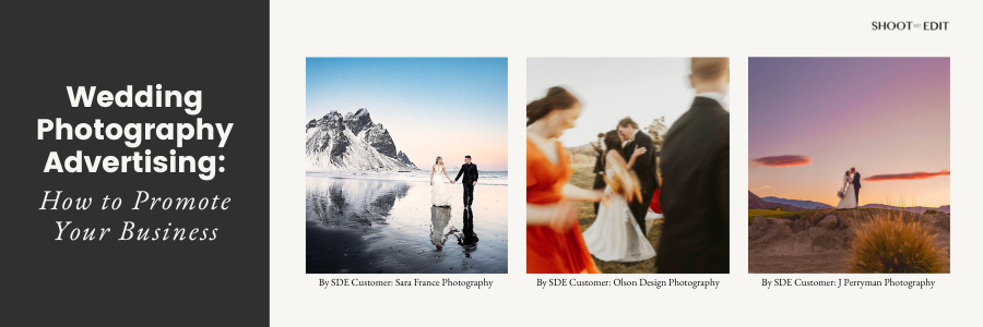 Wedding Photography Advertising: How to Promote Your Business