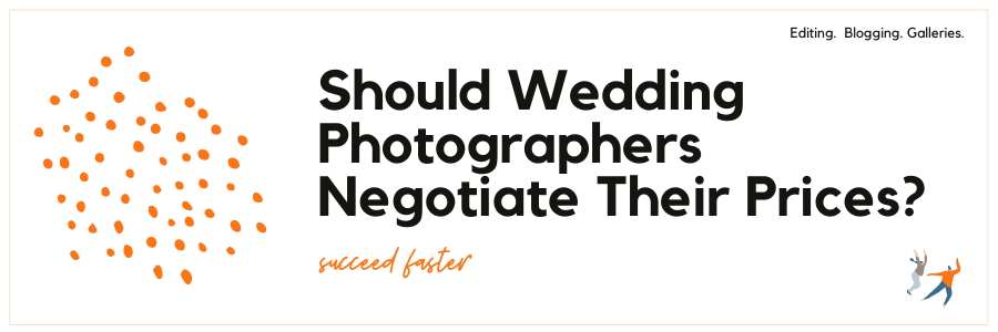 Should Wedding Photographers Negotiate Their Prices?