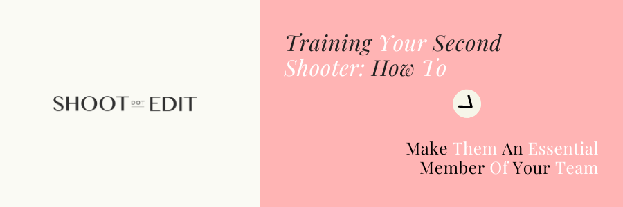 Training Your Second Shooter: How to Make Them an Essential Member of Your Team